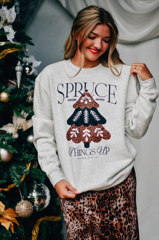 *PRE ORDER* Spruce Things Up Sweatshirt