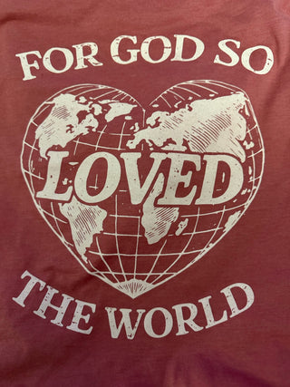 For God So Loved The World Unisex Graphic Tee, Mauve
