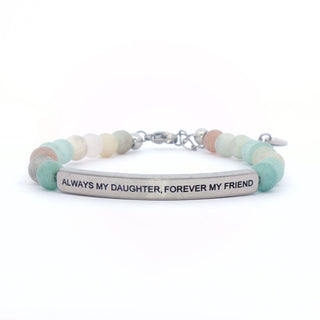 INSPO1 Always My Daughter, Forever My Friend - Amazonite