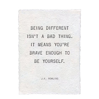 Being Different Isn't A Bad Thing (J.K. Rowling) Handmade Paper Print 12"x16" - 423 Stationery - The Farmhouse