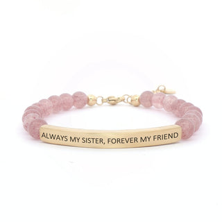 INSPO3 Always My Sister, Forever My Friend - Pink Quartz - 290 Jewelry - The Farmhouse