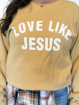 Love Like Jesus Unisex Graphic Sweatshirt Pullover - 120 Graphic Tees - The Farmhouse