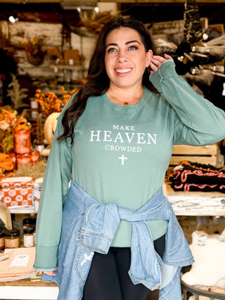 Make Heaven Crowded Unisex Graphic Sweatshirt Pullover - 120 Graphic Tees - The Farmhouse
