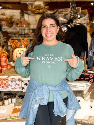Make Heaven Crowded Unisex Graphic Sweatshirt Pullover - 120 Graphic Tees - The Farmhouse