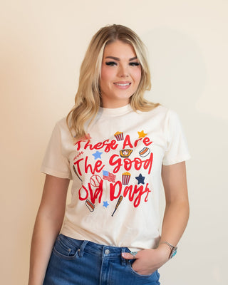 Poppy + Pine Unisex These are the Good Old Days Graphic Tee - 120 Graphic Tees - The Farmhouse
