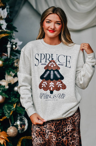 *PRE ORDER* Spruce Things Up Sweatshirt - 120 Graphic Tees - The Farmhouse