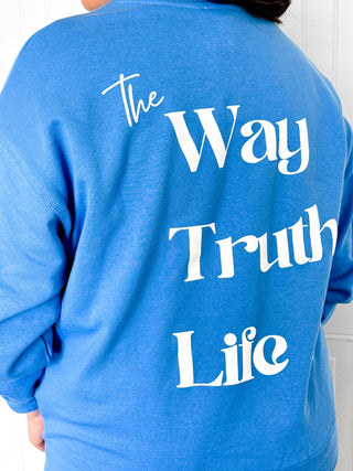 The Way Truth Life Faith Pullover - 120 Graphic Tees - The Farmhouse