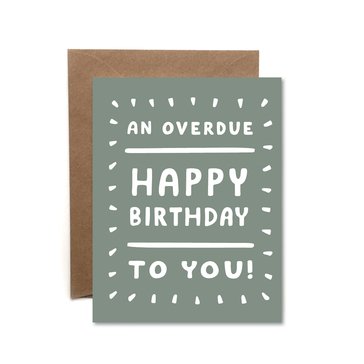 Card An Overdue Happy Birthday - The Farmhouse AZ