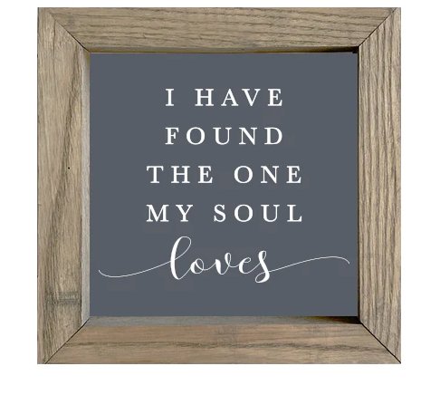 I Have Found The One - Charcoal Sign 8x8 - The Farmhouse